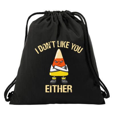 i don't like you either candy corn Drawstring Bag