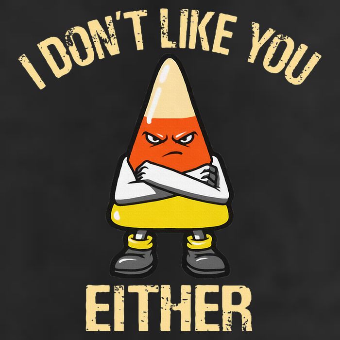 i don't like you either candy corn Tumbler