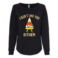 i don't like you either candy corn Womens California Wash Sweatshirt