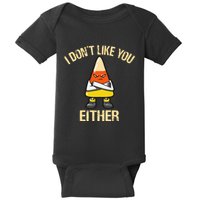 i don't like you either candy corn Baby Bodysuit
