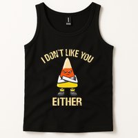 i don't like you either candy corn Tank Top