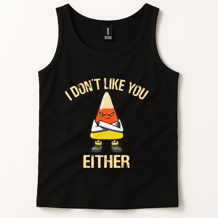 i don't like you either candy corn Tank Top