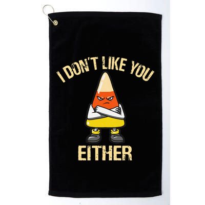 i don't like you either candy corn Golf Towel