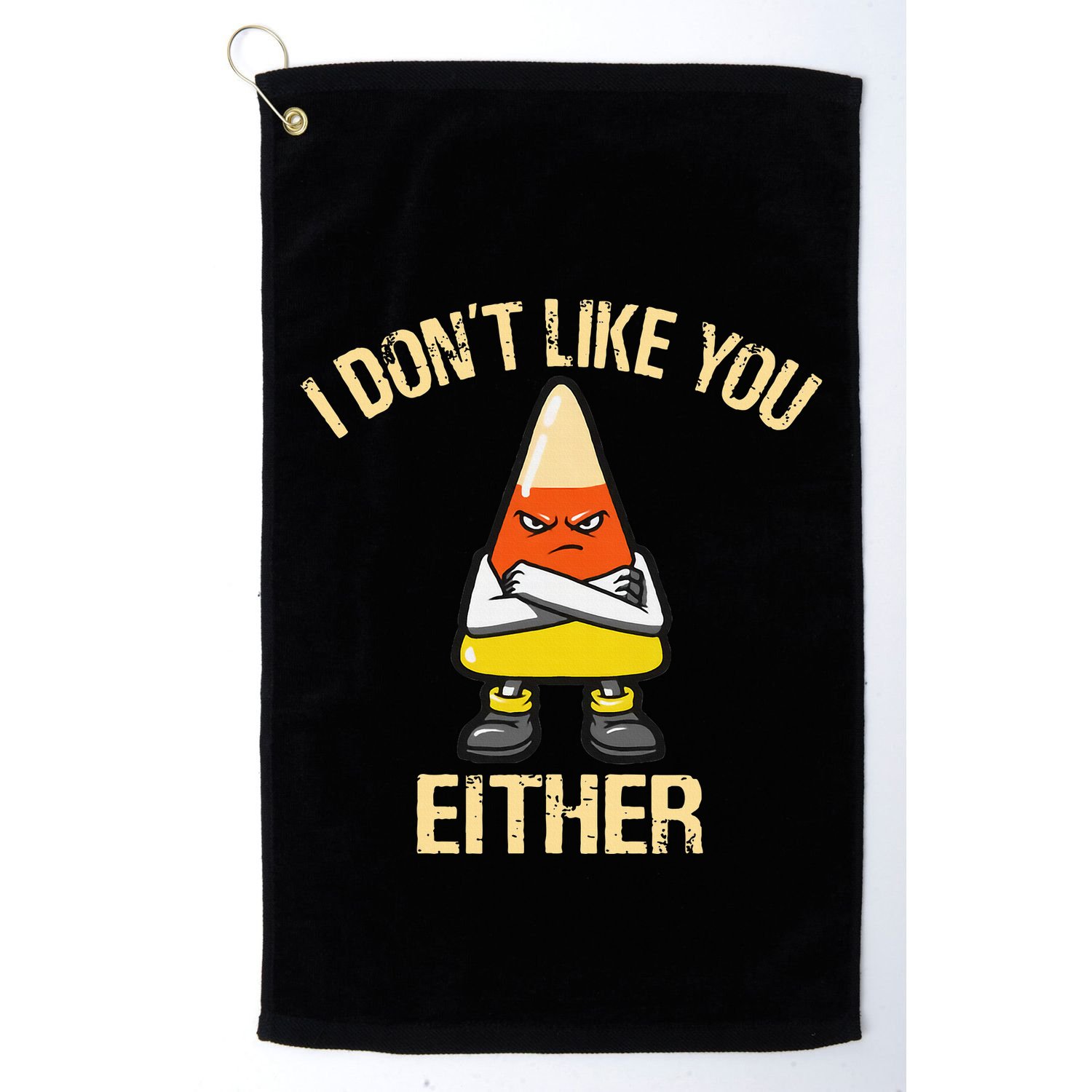 i don't like you either candy corn Golf Towel