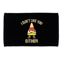 i don't like you either candy corn Microfiber Hand Towel