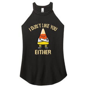 i don't like you either candy corn Women's Perfect Tri Rocker Tank