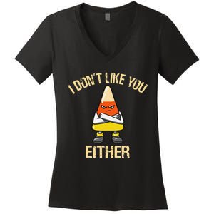 i don't like you either candy corn Women's V-Neck T-Shirt