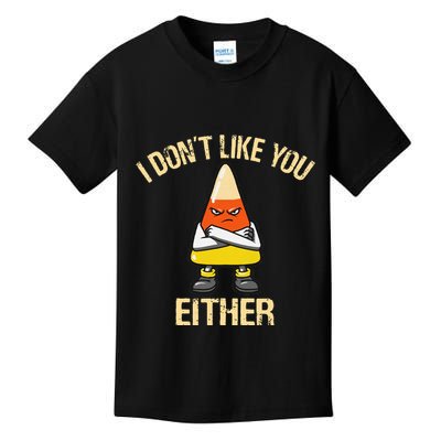 i don't like you either candy corn Kids T-Shirt