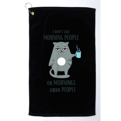 I Dont Like Morning People Funny Cat Graphic Platinum Collection Golf Towel