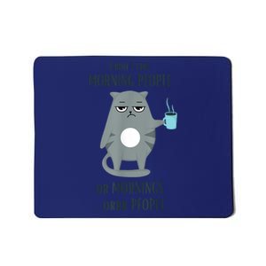 I Dont Like Morning People Funny Cat Graphic Mousepad