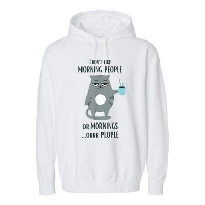 I Dont Like Morning People Funny Cat Graphic Garment-Dyed Fleece Hoodie