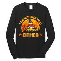 I Don't Like You Either Funny Halloween Candy Corn Long Sleeve Shirt