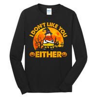 I Don't Like You Either Funny Halloween Candy Corn Tall Long Sleeve T-Shirt