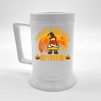 I Don't Like You Either Funny Halloween Candy Corn Beer Stein