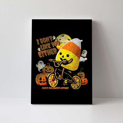 I Dont Like You Either Funny Halloween Candy Corn Canvas