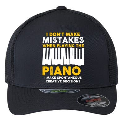 I Don't Make Mistakes Piano Musician Humor Flexfit Unipanel Trucker Cap