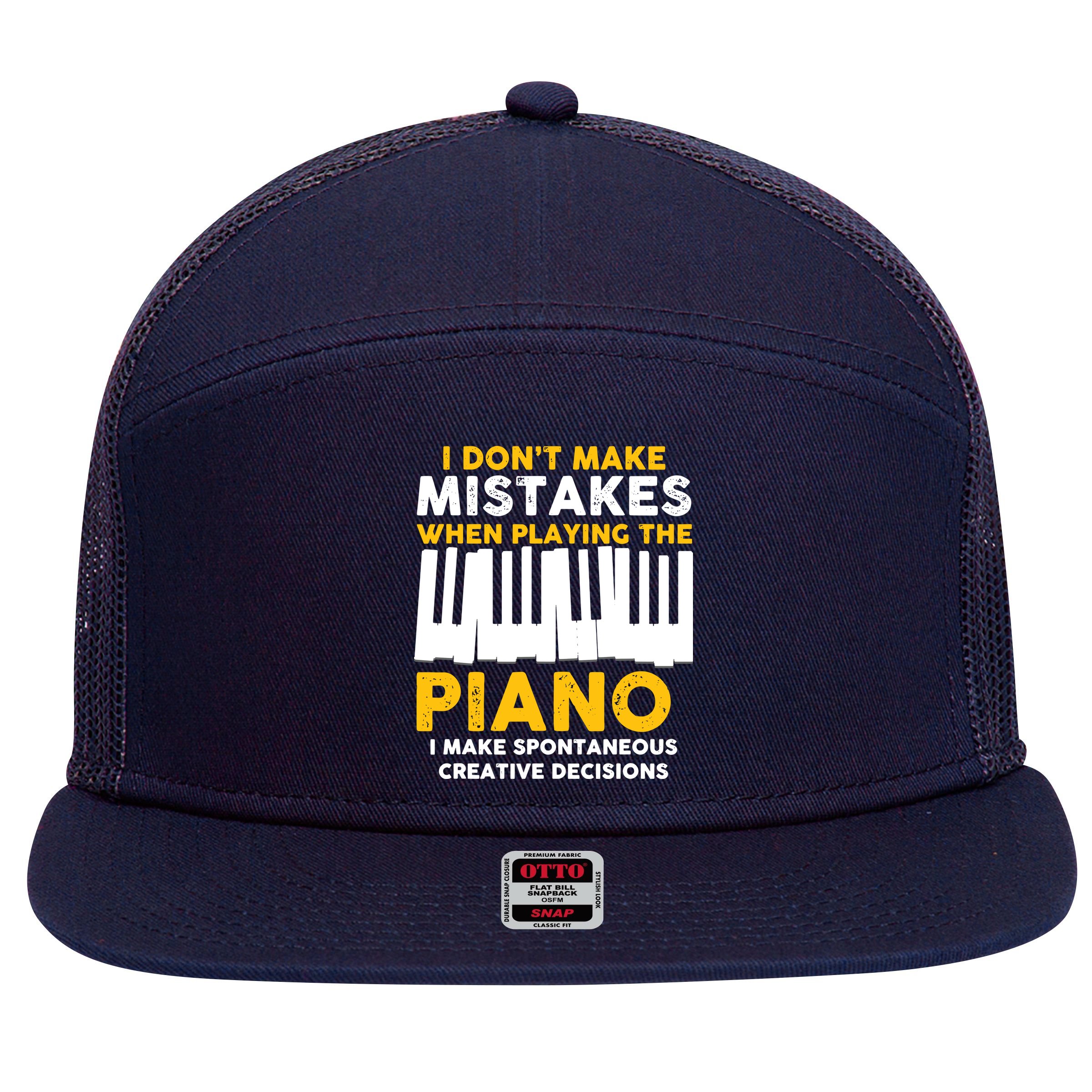 I Don't Make Mistakes Piano Musician Humor 7 Panel Mesh Trucker Snapback Hat