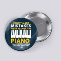 I Don't Make Mistakes Piano Musician Humor Button