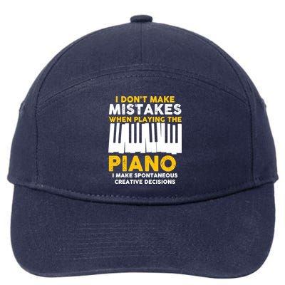 I Don't Make Mistakes Piano Musician Humor 7-Panel Snapback Hat