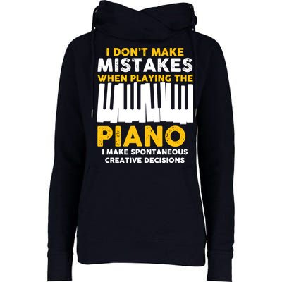 I Don't Make Mistakes Piano Musician Humor Womens Funnel Neck Pullover Hood