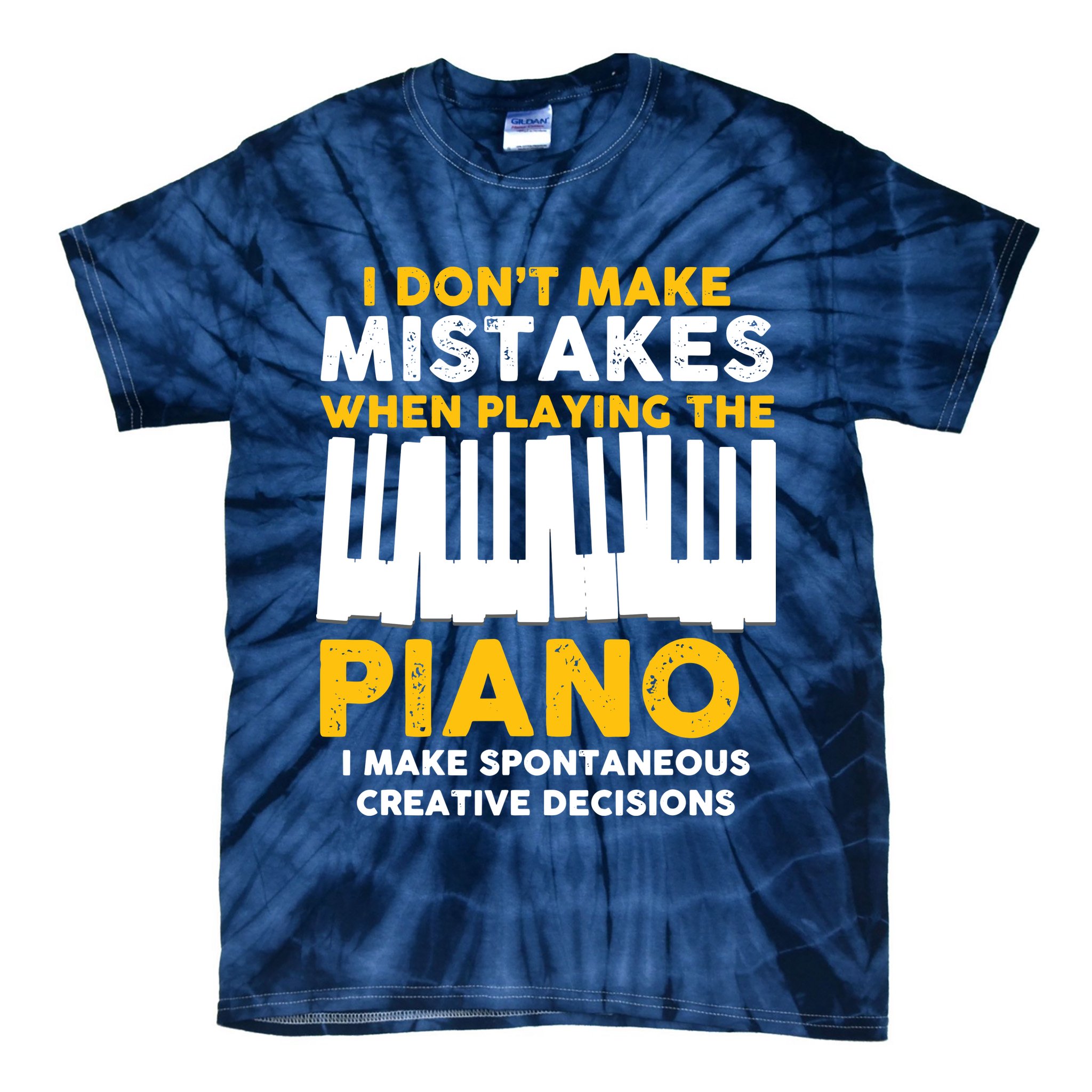 I Don't Make Mistakes Piano Musician Humor Tie-Dye T-Shirt