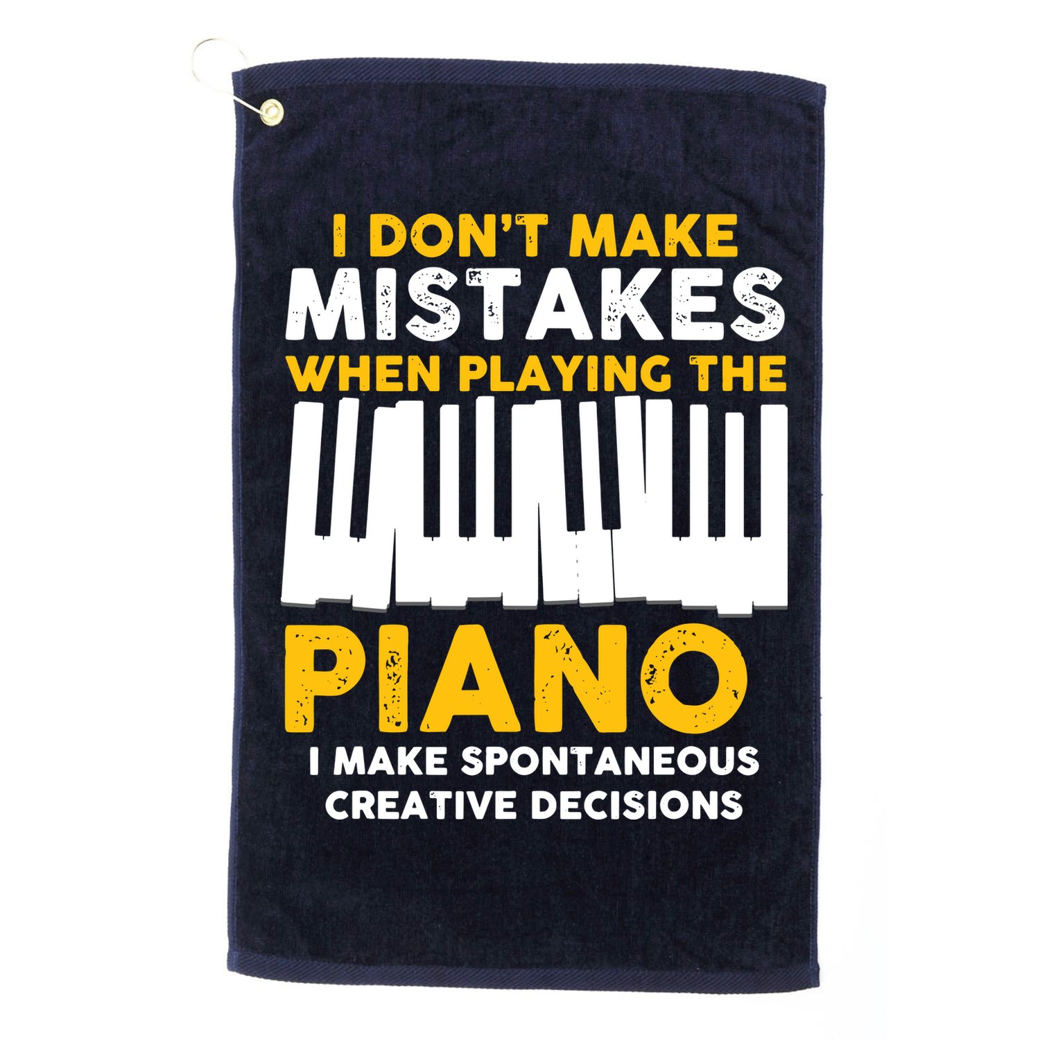 I Don't Make Mistakes Piano Musician Humor Golf Towel