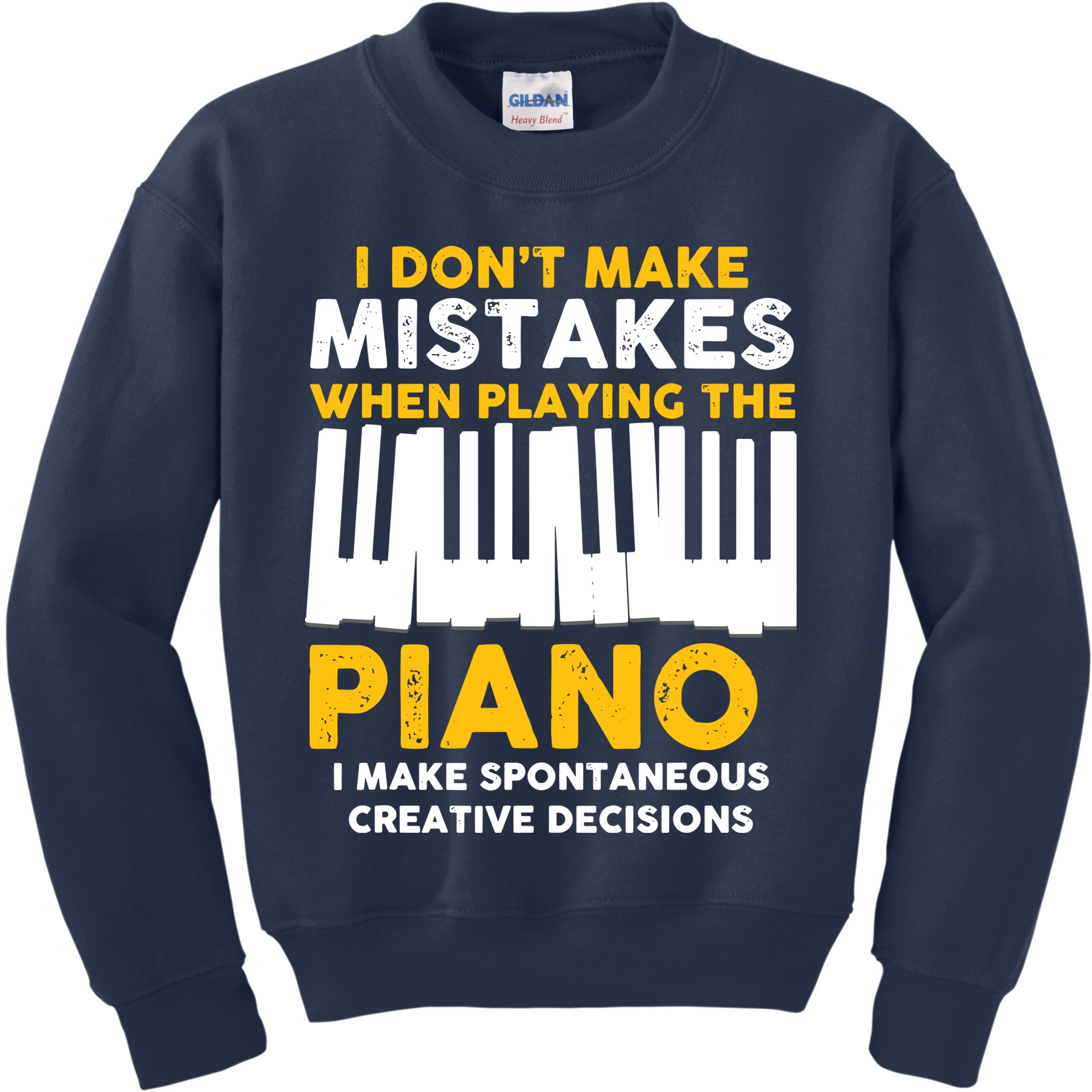 I Don't Make Mistakes Piano Musician Humor Kids Sweatshirt