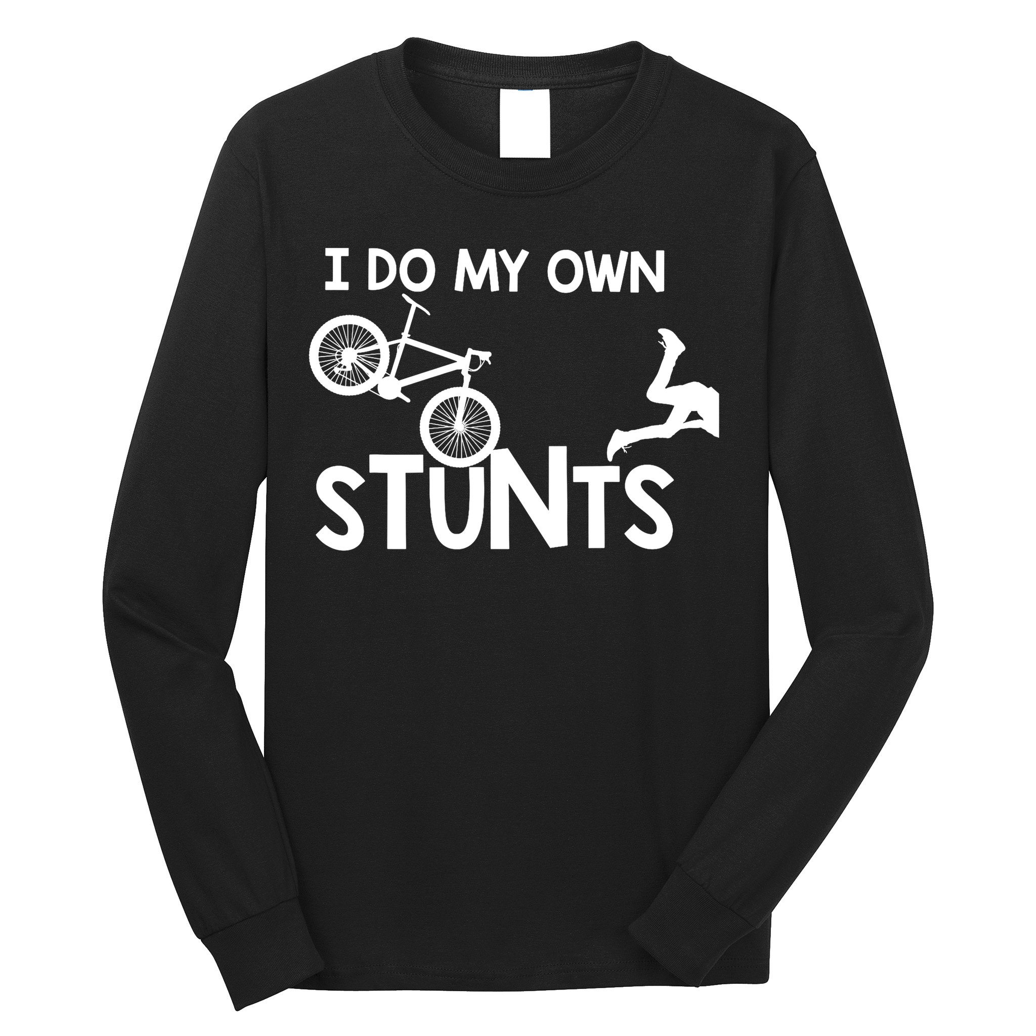 I Do My Own Stunts Mountain Biker Funny Long Sleeve Shirt
