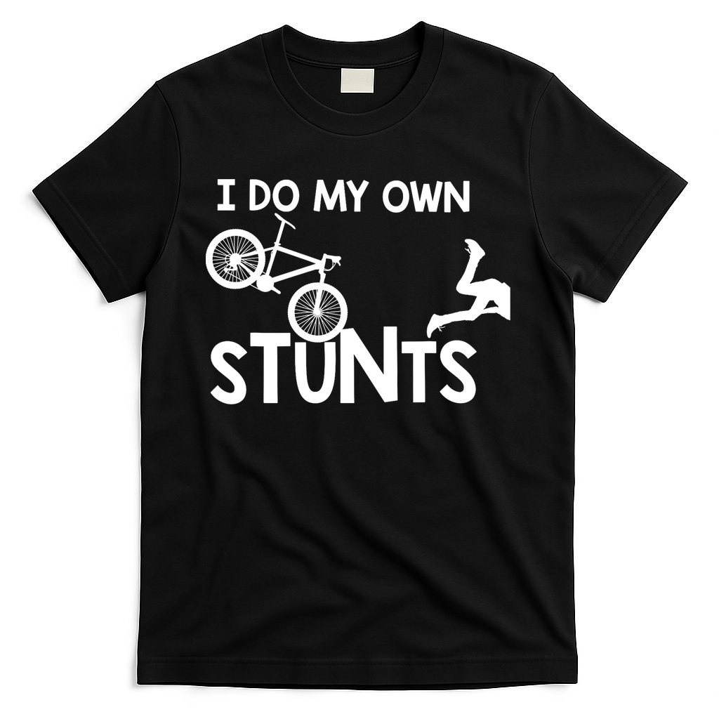 I Do My Own Stunts Mountain Biker Funny T-Shirt