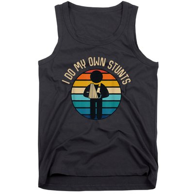 I Do My Own Stunts Get Well Gifts Funny Injury Hand Wrist Tank Top