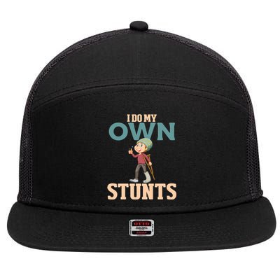 I Do My Own Stunts Funny Broken Leg Foot Surgery Recovery Funny Gift 7 Panel Mesh Trucker Snapback Hat