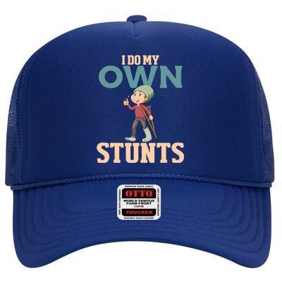 I Do My Own Stunts Funny Broken Leg Foot Surgery Recovery Funny Gift High Crown Mesh Back Trucker Hat