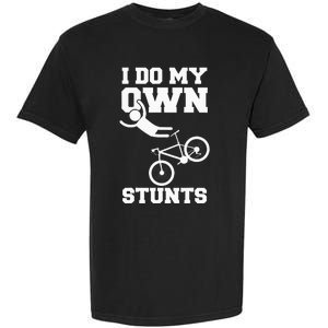 I Do My Own Stunts Broken Arm Hospital Recovery Cast Bicycle Garment-Dyed Heavyweight T-Shirt