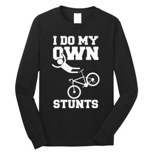 I Do My Own Stunts Broken Arm Hospital Recovery Cast Bicycle Long Sleeve Shirt