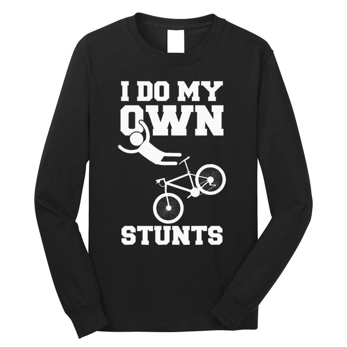 I Do My Own Stunts Broken Arm Hospital Recovery Cast Bicycle Long Sleeve Shirt