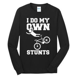 I Do My Own Stunts Broken Arm Hospital Recovery Cast Bicycle Tall Long Sleeve T-Shirt