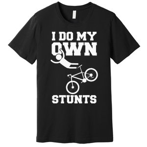 I Do My Own Stunts Broken Arm Hospital Recovery Cast Bicycle Premium T-Shirt