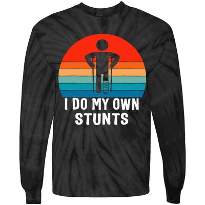 I Do My Own Stunts - Get Well Gift - Injury Leg - Broken Arm Tie-Dye Long Sleeve Shirt