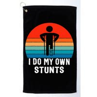 I Do My Own Stunts - Get Well Gift - Injury Leg - Broken Arm Golf Towel