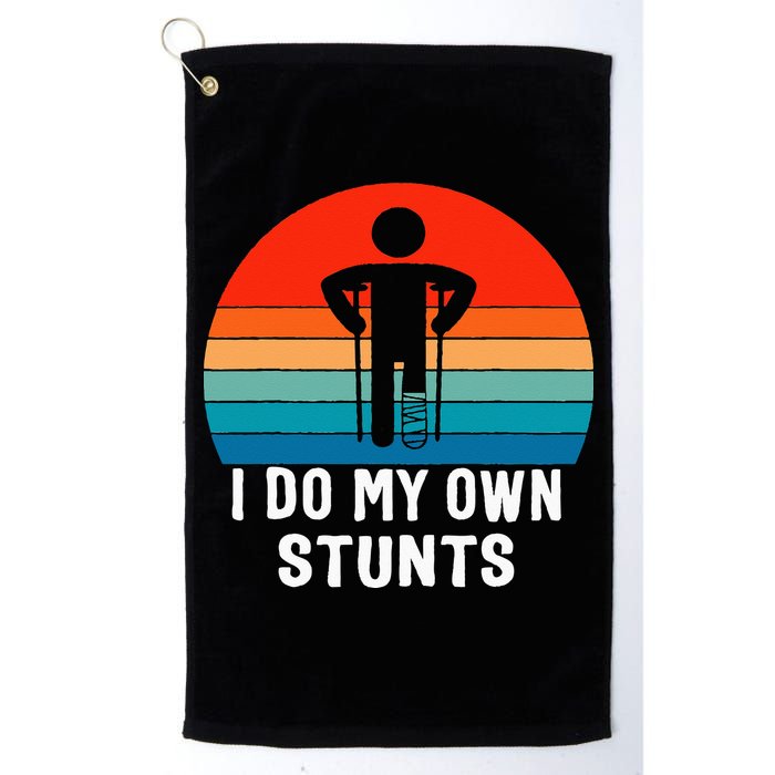 I Do My Own Stunts - Get Well Gift - Injury Leg - Broken Arm Golf Towel