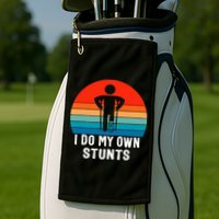 I Do My Own Stunts - Get Well Gift - Injury Leg - Broken Arm Golf Towel
