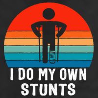 I Do My Own Stunts - Get Well Gift - Injury Leg - Broken Arm Golf Towel