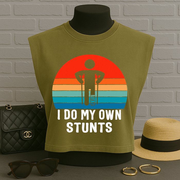 I Do My Own Stunts - Get Well Gift - Injury Leg - Broken Arm Garment-Dyed Women's Muscle Tee