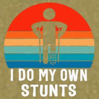 I Do My Own Stunts - Get Well Gift - Injury Leg - Broken Arm Garment-Dyed Women's Muscle Tee