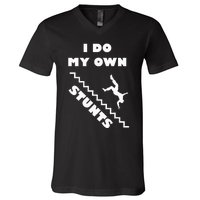 I Do My Own Stunts Stairs Absolutely Hilarious Funny V-Neck T-Shirt