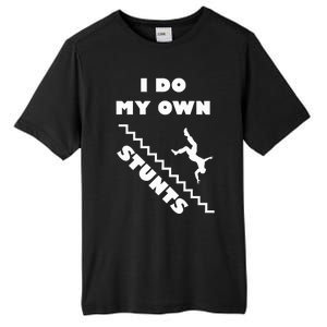 I Do My Own Stunts Stairs Absolutely Hilarious Funny Tall Fusion ChromaSoft Performance T-Shirt