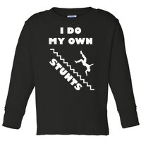 I Do My Own Stunts Stairs Absolutely Hilarious Funny Toddler Long Sleeve Shirt