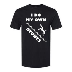 I Do My Own Stunts Stairs Absolutely Hilarious Funny Softstyle CVC T-Shirt