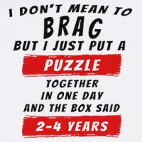 I Don't Mean To Brag I Just Put A Puzzle Together... Mousepad