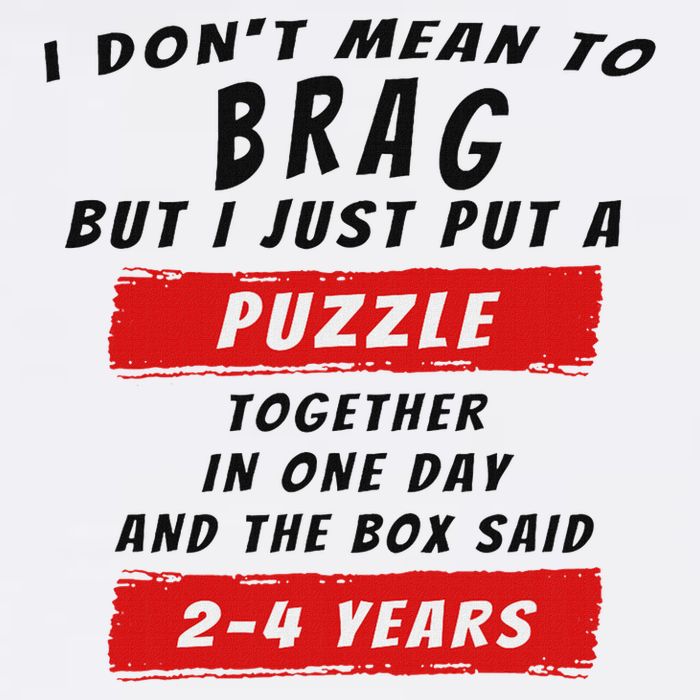 I Don't Mean To Brag I Just Put A Puzzle Together... Mousepad